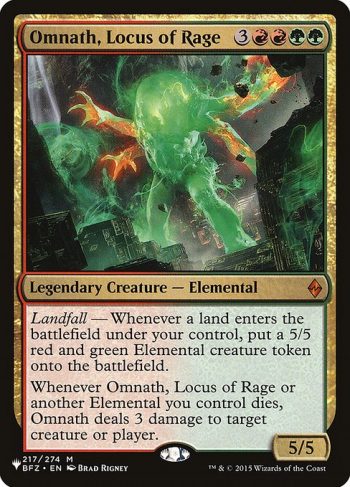 Card Name: Omnath, Locus of Rage. Mana Cost: {3}{R}{R}{G}{G}. Card Oracle Text: Landfall — Whenever a land enters the battlefield under your control, create a 5/5 red and green Elemental creature token.Whenever Omnath, Locus of Rage or another Elemental you control dies, Omnath deals 3 damage to any target.. Power/Toughness: 5/5