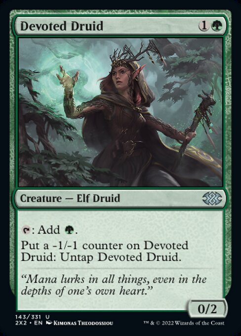 Card Name: Devoted Druid. Mana Cost: {1}{G}. Card Oracle Text: {T}: Add {G}.Put a -1/-1 counter on Devoted Druid: Untap Devoted Druid.. Power/Toughness: 0/2