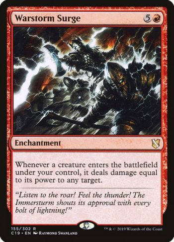 Card Name: Warstorm Surge. Mana Cost: {5}{R}. Card Oracle Text: Whenever a creature enters the battlefield under your control, it deals damage equal to its power to any target.