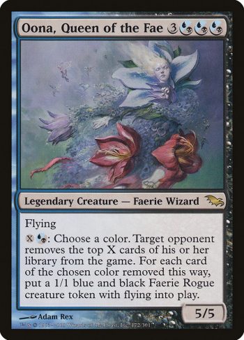 Card Name: Oona, Queen of the Fae. Mana Cost: {3}{U/B}{U/B}{U/B}. Card Oracle Text: Flying{X}{U/B}: Choose a color. Target opponent exiles the top X cards of their library. For each card of the chosen color exiled this way, create a 1/1 blue and black Faerie Rogue creature token with flying.. Power/Toughness: 5/5