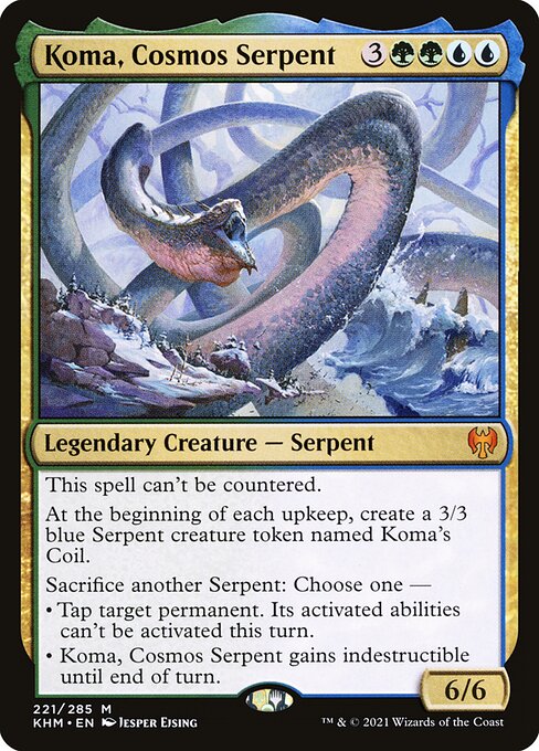 Card Name: Koma, Cosmos Serpent. Mana Cost: {3}{G}{G}{U}{U}. Card Oracle Text: This spell can't be countered.At the beginning of each upkeep, create a 3/3 blue Serpent creature token named Koma's Coil.Sacrifice another Serpent: Choose one —• Tap target permanent. Its activated abilities can't be activated this turn.• Koma, Cosmos Serpent gains indestructible until end of turn.. Power/Toughness: 6/6