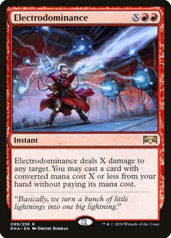 Card Name: Electrodominance. Mana Cost: {X}{R}{R}. Card Oracle Text: Electrodominance deals X damage to any target. You may cast a spell with converted mana cost X or less from your hand without paying its mana cost.