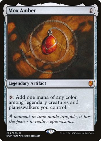Card Name: Mox Amber. Mana Cost: {0}. Card Oracle Text: {T}: Add one mana of any color among legendary creatures and planeswalkers you control.