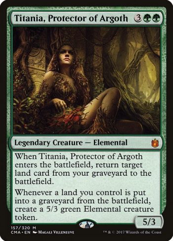 Card Name: Titania, Protector of Argoth. Mana Cost: {3}{G}{G}. Card Oracle Text: When Titania, Protector of Argoth enters the battlefield, return target land card from your graveyard to the battlefield.Whenever a land you control is put into a graveyard from the battlefield, create a 5/3 green Elemental creature token.. Power/Toughness: 5/3