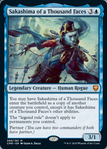 Card Name: Sakashima of a Thousand Faces. Mana Cost: {3}{U}. Card Oracle Text: You may have Sakashima of a Thousand Faces enter the battlefield as a copy of another creature you control, except it has Sakashima of a Thousand Faces's other abilities.The 