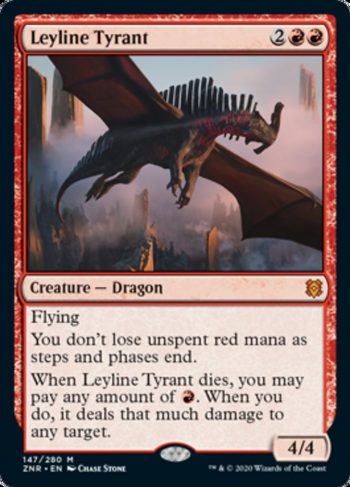 Card Name: Leyline Tyrant. Mana Cost: {2}{R}{R}. Card Oracle Text: FlyingYou don't lose unspent red mana as steps and phases end.When Leyline Tyrant dies, you may pay any amount of {R}. When you do, it deals that much damage to any target.. Power/Toughness: 4/4
