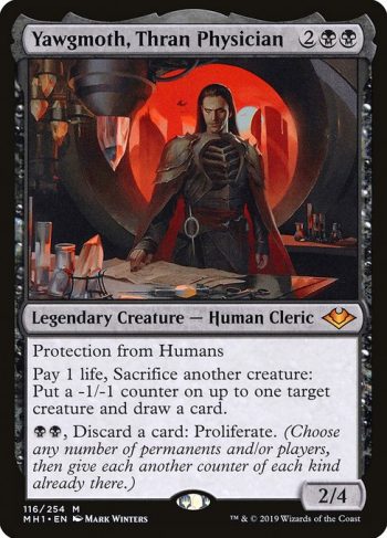 Card Name: Yawgmoth, Thran Physician. Mana Cost: {2}{B}{B}. Card Oracle Text: Protection from HumansPay 1 life, Sacrifice another creature: Put a -1/-1 counter on up to one target creature and draw a card.{B}{B}, Discard a card: Proliferate. (Choose any number of permanents and/or players, then give each another counter of each kind already there.). Power/Toughness: 2/4