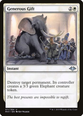 Card Name: Generous Gift. Mana Cost: {2}{W}. Card Oracle Text: Destroy target permanent. Its controller creates a 3/3 green Elephant creature token.