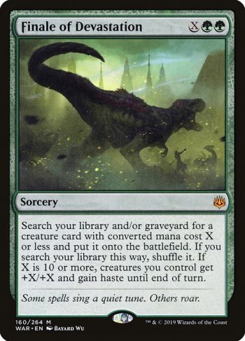 Card Name: Finale of Devastation. Mana Cost: {X}{G}{G}. Card Oracle Text: Search your library and/or graveyard for a creature card with converted mana cost X or less and put it onto the battlefield. If you search your library this way, shuffle it. If X is 10 or more, creatures you control get +X/+X and gain haste until end of turn.
