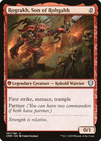 Card Name: Rograkh, Son of Rohgahh. Mana Cost: {0}. Card Oracle Text: First strike, menace, tramplePartner (You can have two commanders if both have partner.). Power/Toughness: 0/1