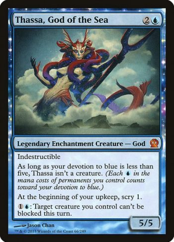 Card Name: Thassa, God of the Sea. Mana Cost: {2}{U}. Card Oracle Text: IndestructibleAs long as your devotion to blue is less than five, Thassa isn't a creature. (Each {U} in the mana costs of permanents you control counts toward your devotion to blue.)At the beginning of your upkeep, scry 1.{1}{U}: Target creature you control can't be blocked this turn.. Power/Toughness: 5/5