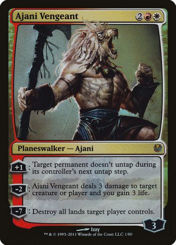 Card Name: Ajani Vengeant. Mana Cost: {2}{R}{W}. Card Oracle Text: +1: Target permanent doesn't untap during its controller's next untap step.−2: Ajani Vengeant deals 3 damage to any target and you gain 3 life.−7: Destroy all lands target player controls.