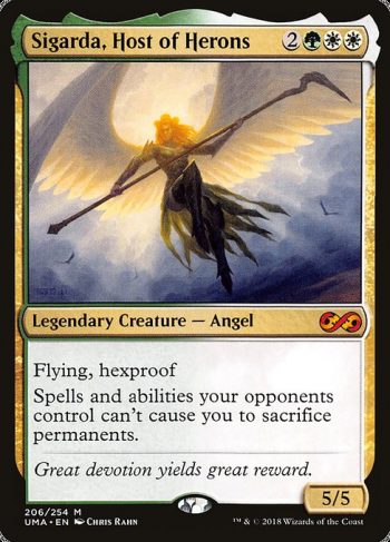 Card Name: Sigarda, Host of Herons. Mana Cost: {2}{G}{W}{W}. Card Oracle Text: Flying, hexproofSpells and abilities your opponents control can't cause you to sacrifice permanents.. Power/Toughness: 5/5